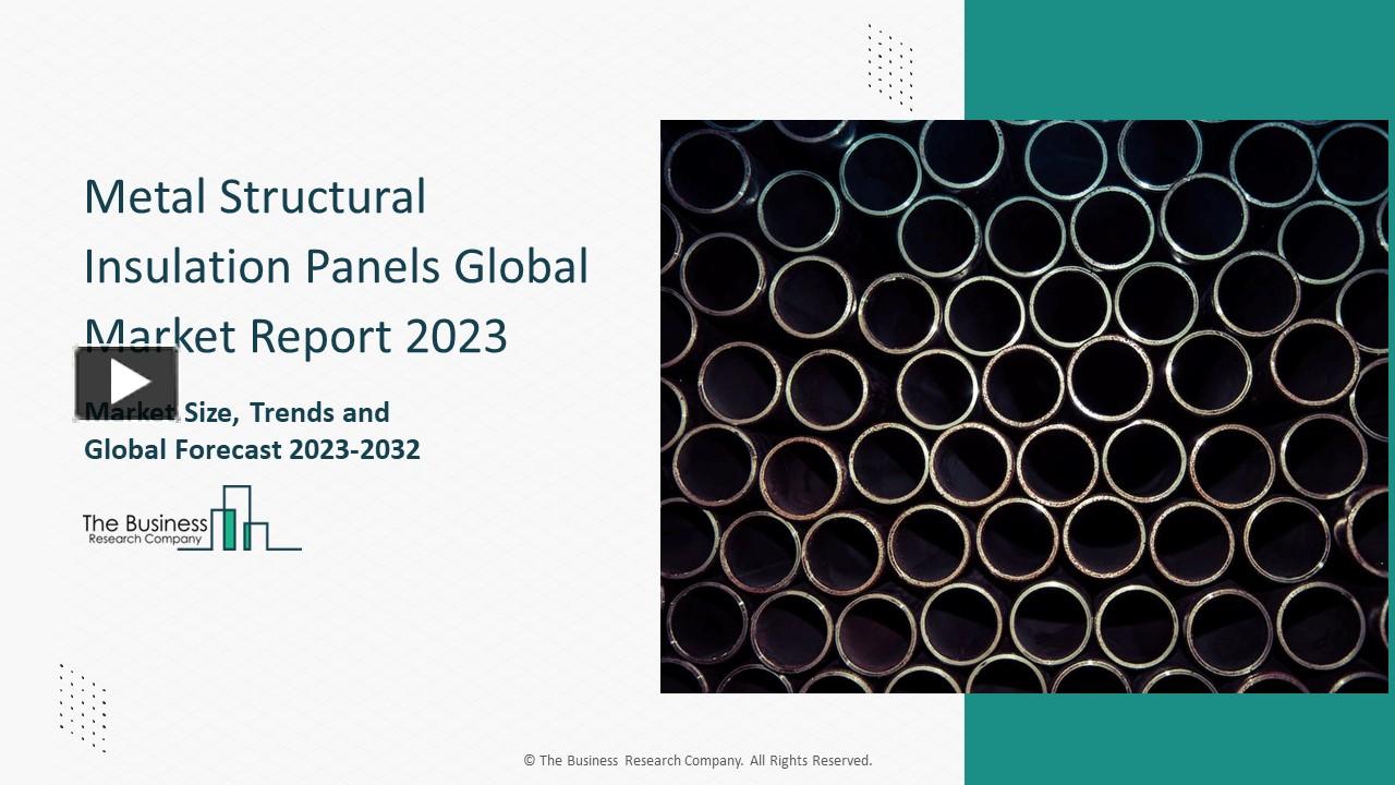 PPT Metal Structural Insulation Panels Global Market 2023 Industry