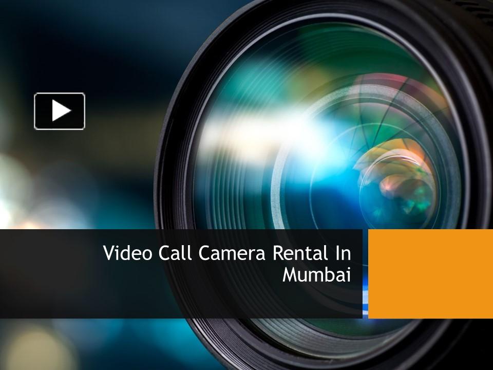 PPT Video Call Camera Rental In Mumbai (1) PowerPoint presentation free to download id