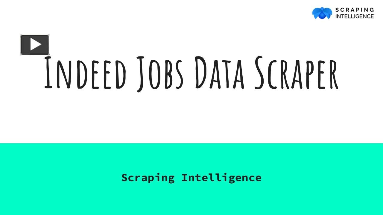 PPT Indeed Jobs Data Scraper Scraping Intelligence PowerPoint