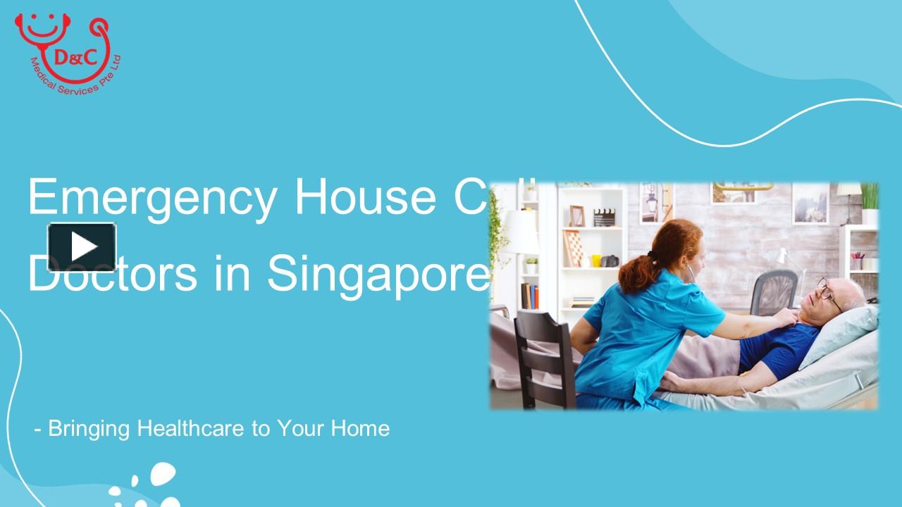 PPT Emegency House Call Doctors in Singapore PowerPoint presentation
