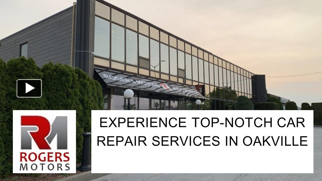 PPT Experience TopNotch Car Repair in Oakville PowerPoint