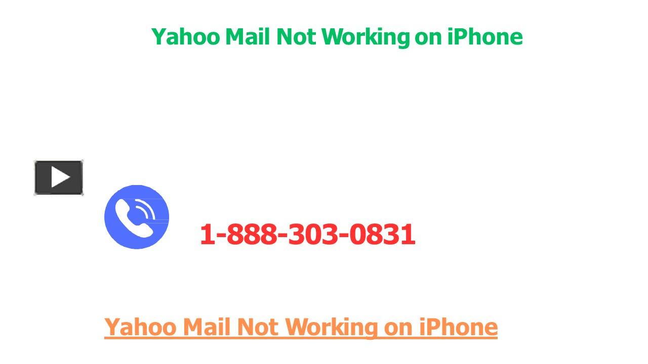 PPT Yahoo Mail Not Working on iPhone PowerPoint presentation free