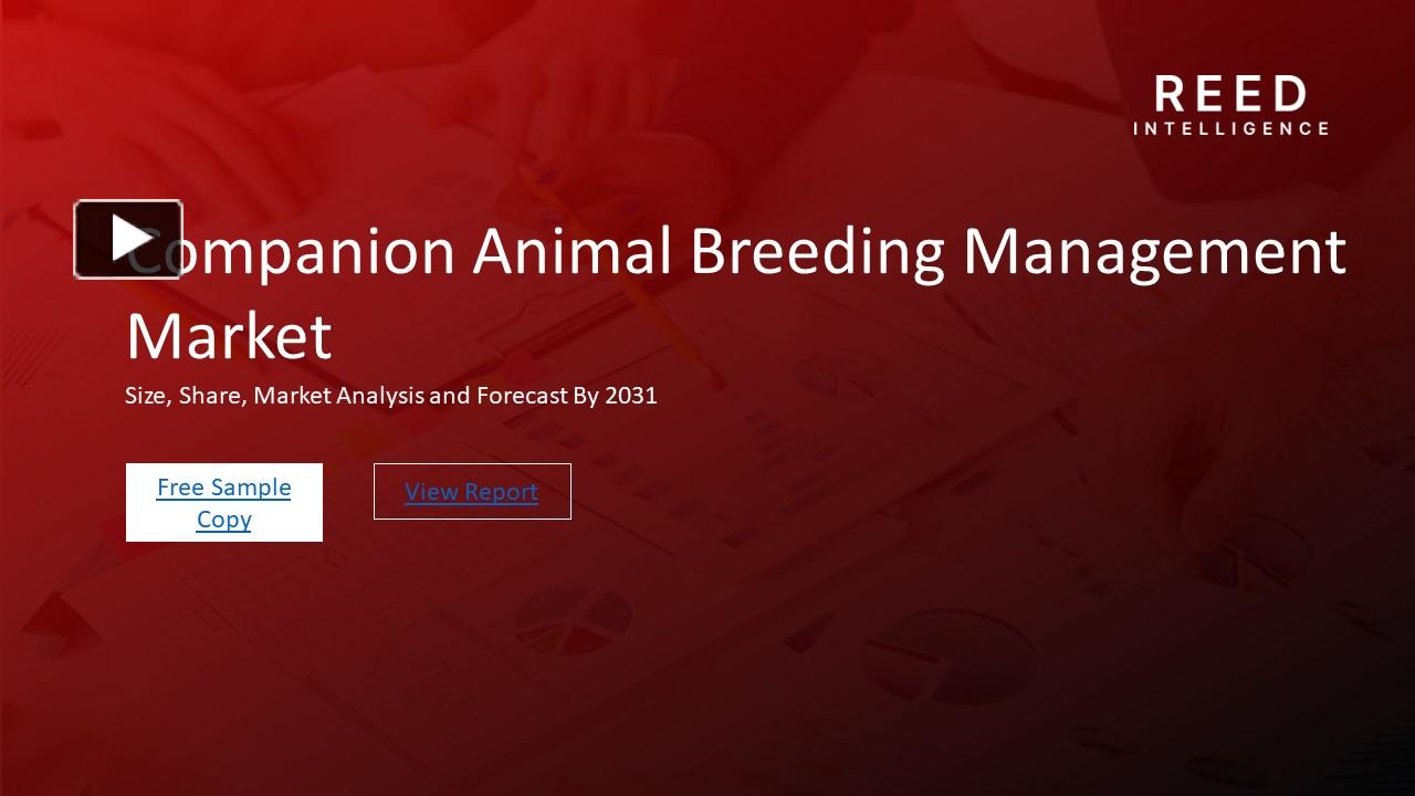 PPT Companion Animal Breeding Management Market Detailed Analysis of