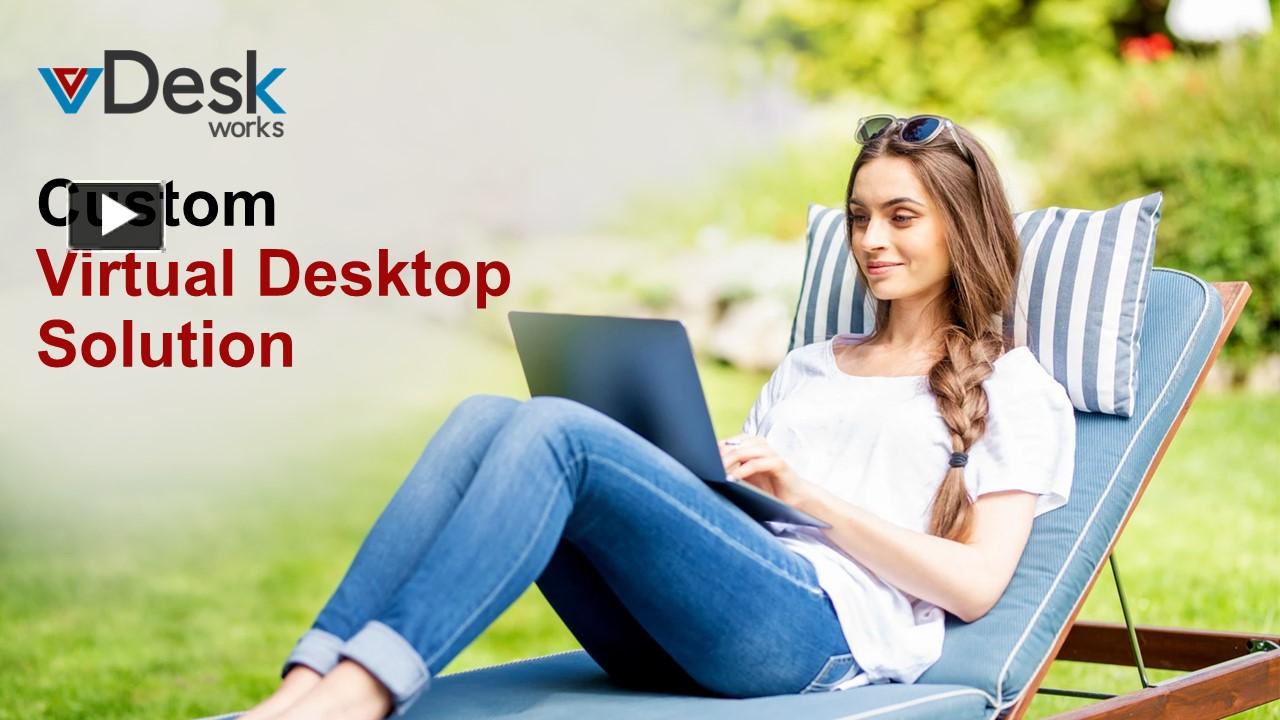PPT Custom Virtual Desktop Solution PowerPoint presentation free to