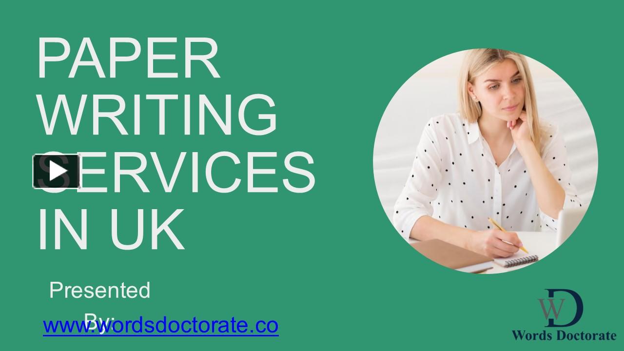 PPT Paper Writing Services In UK PowerPoint presentation free to