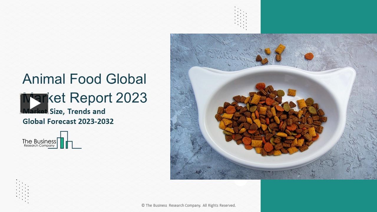 PPT Animal Food Global Market By Animal Type, By Form, By