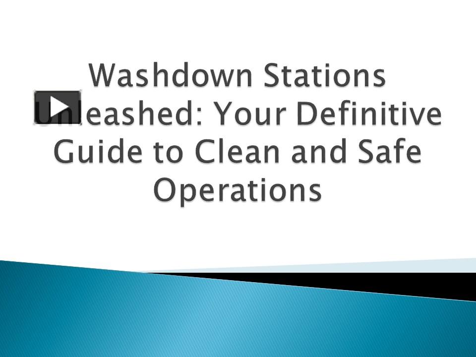 PPT Washdown Stations Unleashed Your Definitive Guide to Clean and