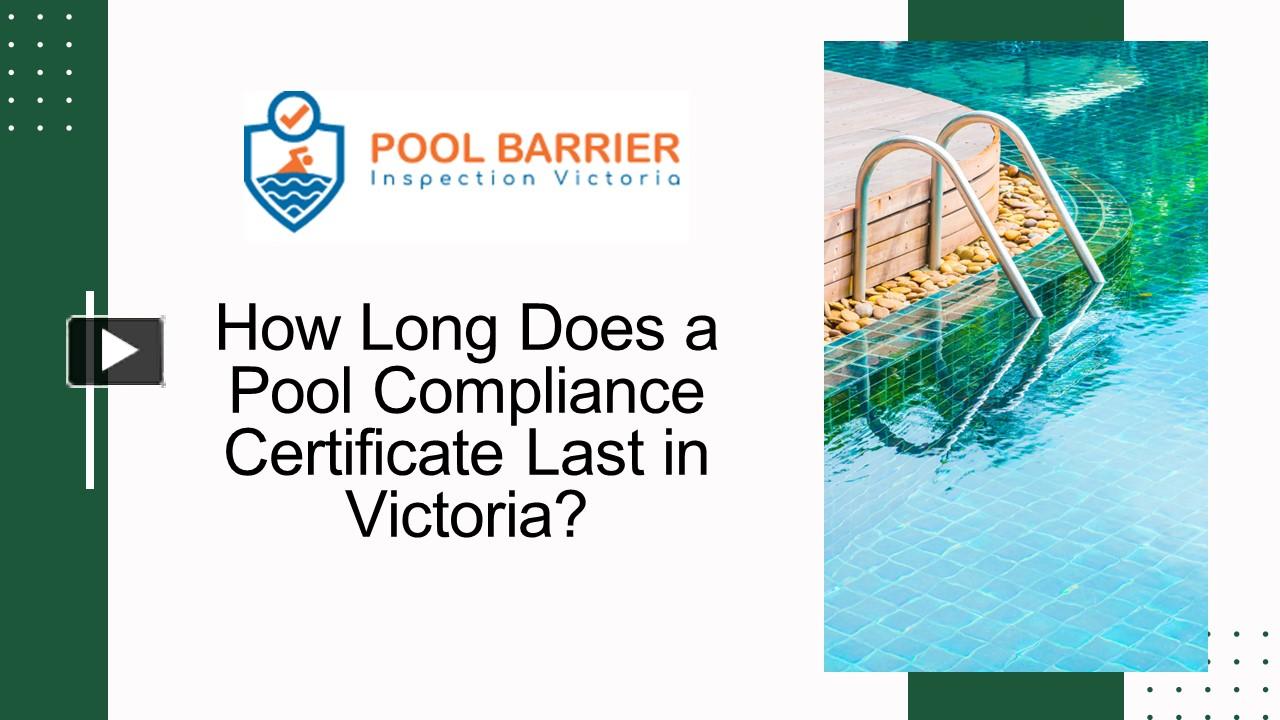 PPT How Long Does a Pool Compliance Certificate Last in Victoria