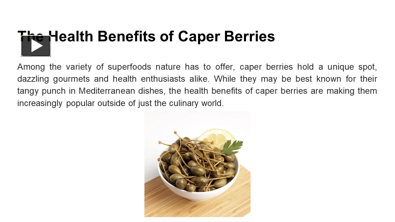 PPT The Health Benefits of Caper Berries PowerPoint presentation