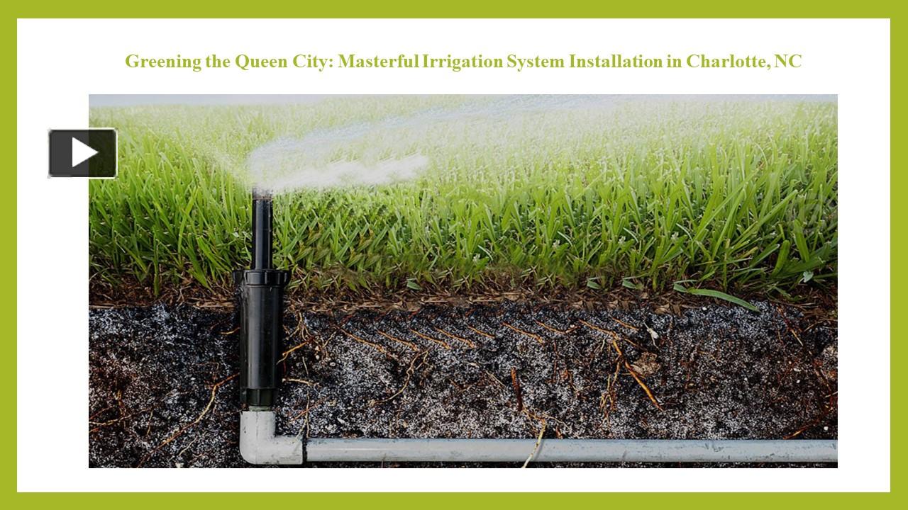 PPT Greening the Queen City Masterful Irrigation System Installation