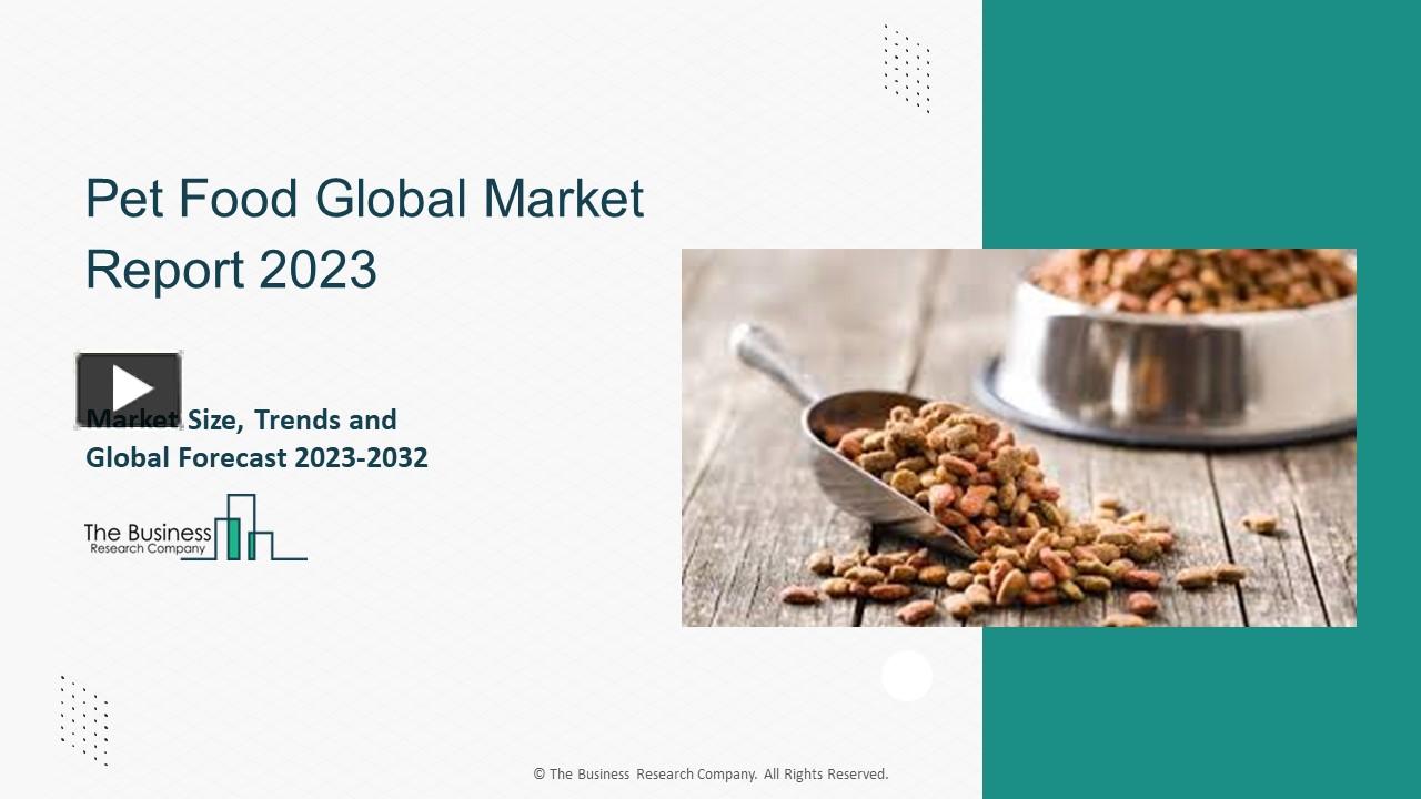 PPT Pet Food Global Market Report 2023 PowerPoint presentation free