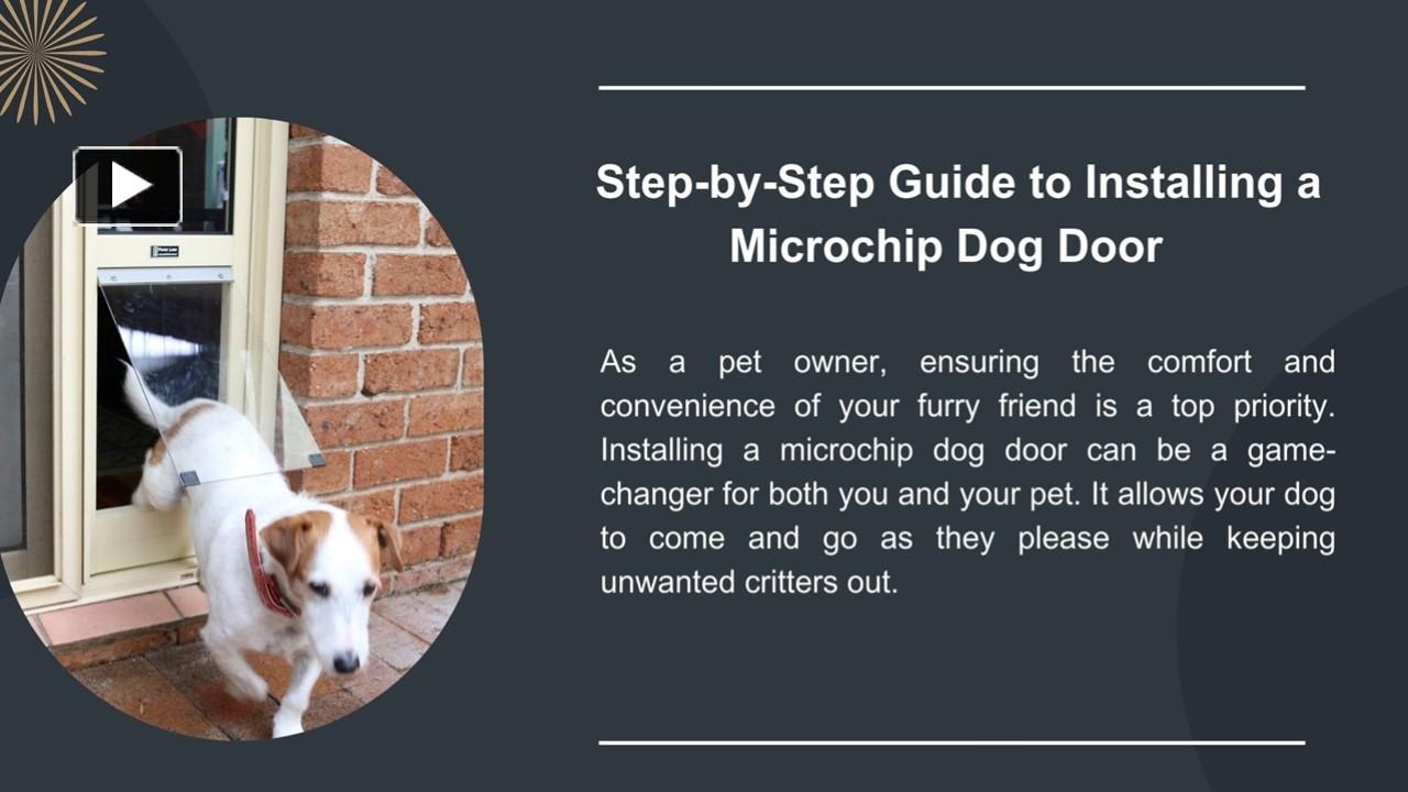 PPT StepbyStep Guide to Installing a Microchip Dog Door PowerPoint