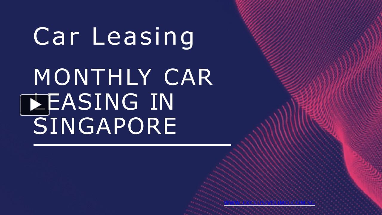 PPT Monthly Car Leasing in Singapore PowerPoint presentation free