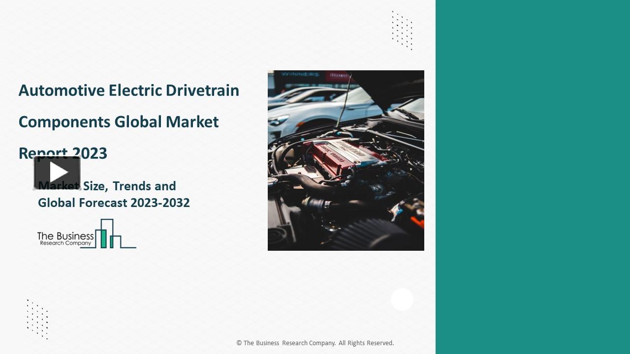 PPT Automotive Electric Drivetrain Components Market Trends, Growth Trends 2032 PowerPoint