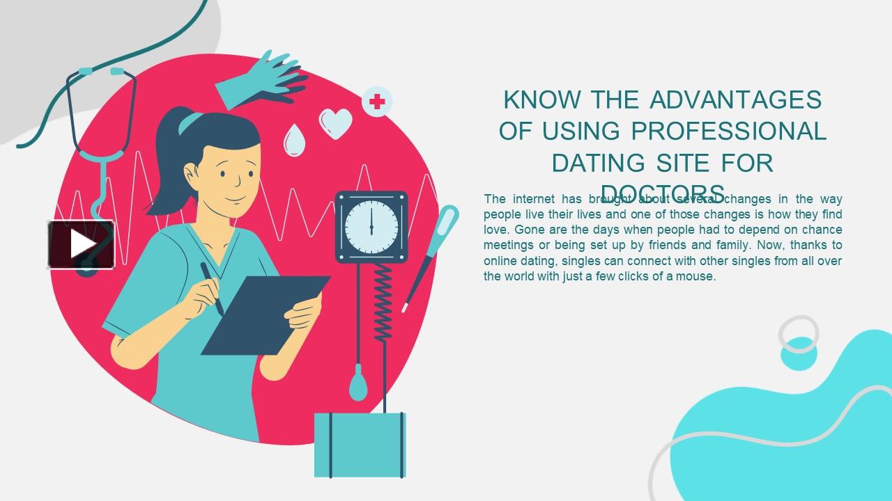 PPT Know the advantages of using professional dating site for doctors