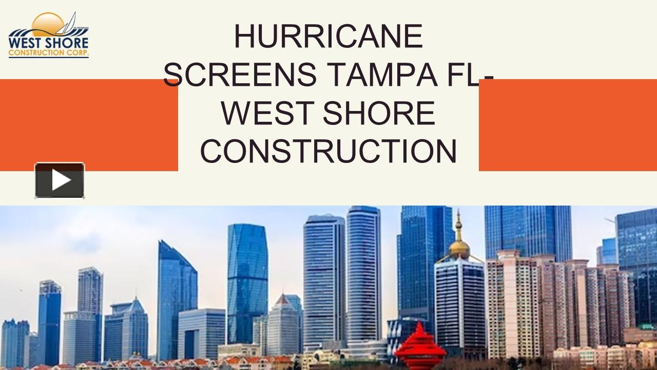 PPT Hurricane Screens Tampa FLWest Shore Construction PowerPoint