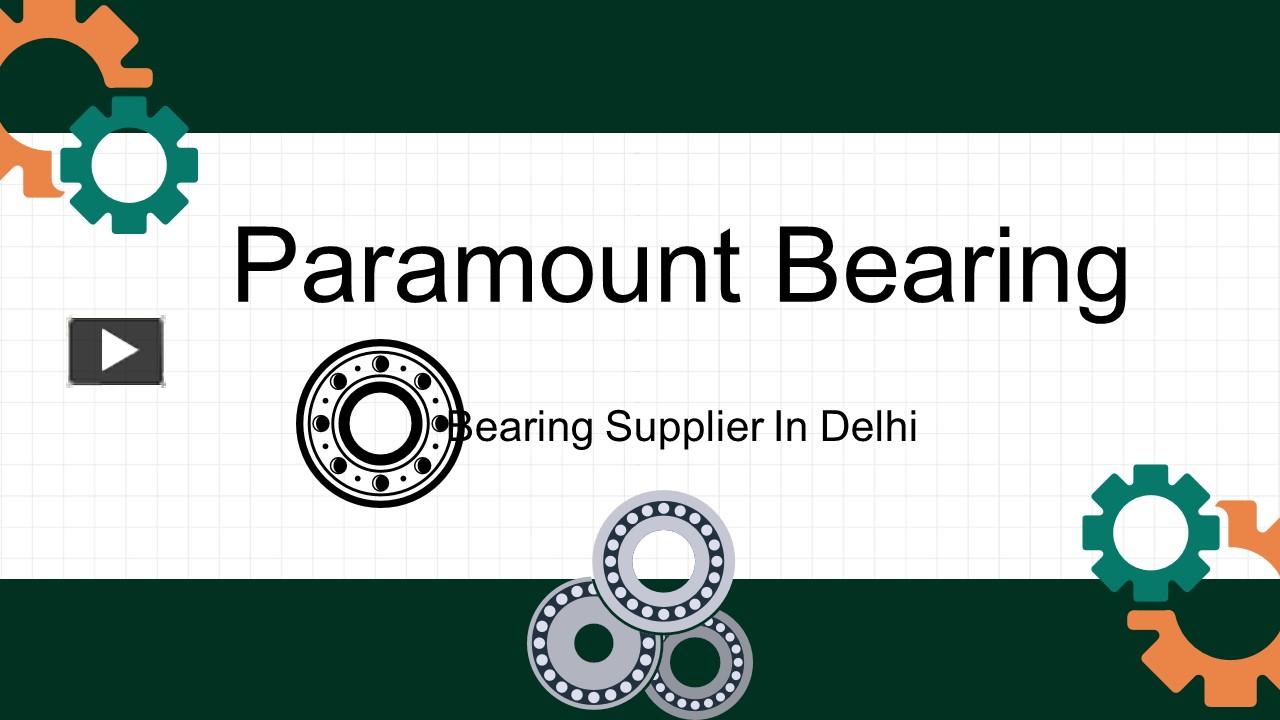PPT Paramount Bearing Supplier In Delhi PowerPoint presentation