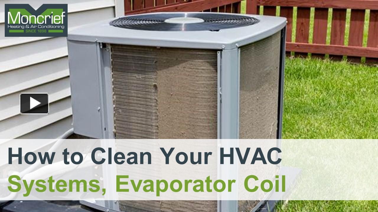 PPT How To Clean Your HVAC System’s Evaporator Coil PowerPoint