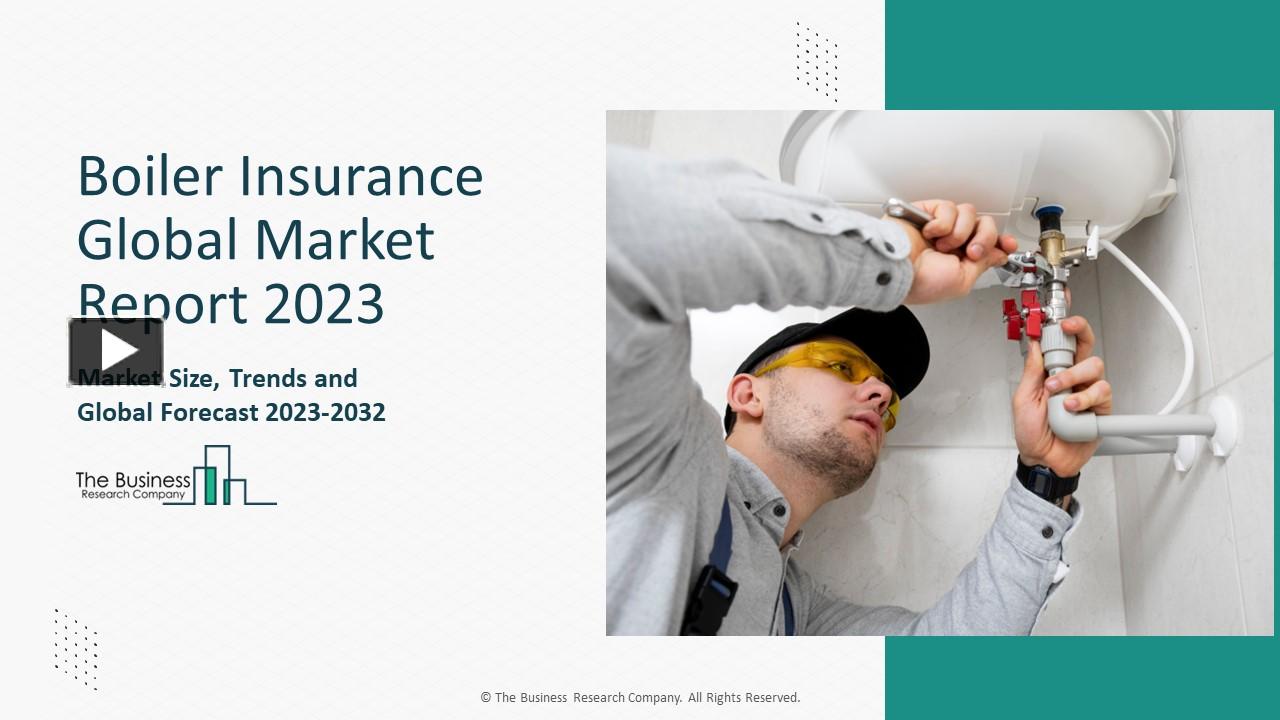 PPT Boiler Insurance Market Size, Restraints, Drivers, Trends And