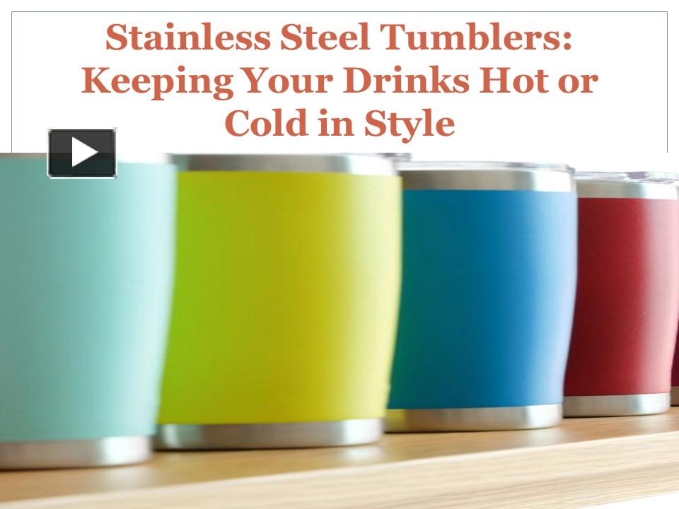 PPT Stainless Steel Tumblers Keeping Your Drinks Hot or Cold in