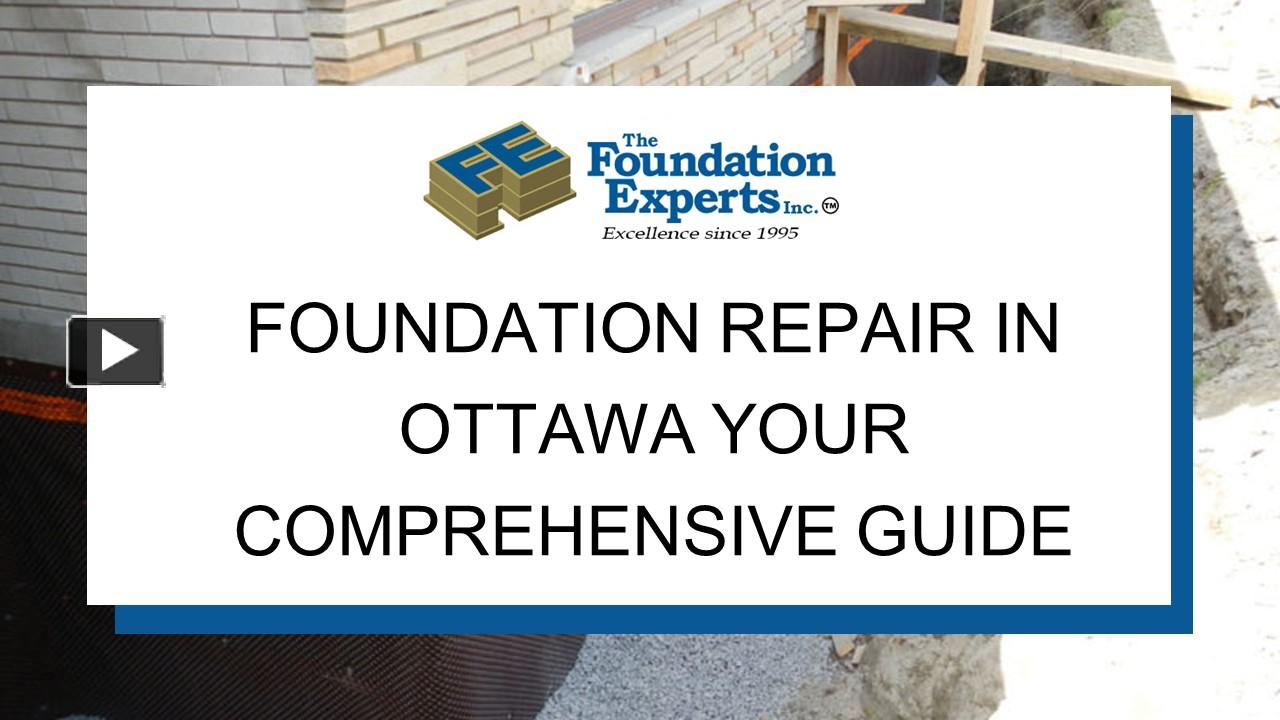 PPT Foundation Repair in Ottawa Your Comprehensive Guide PowerPoint
