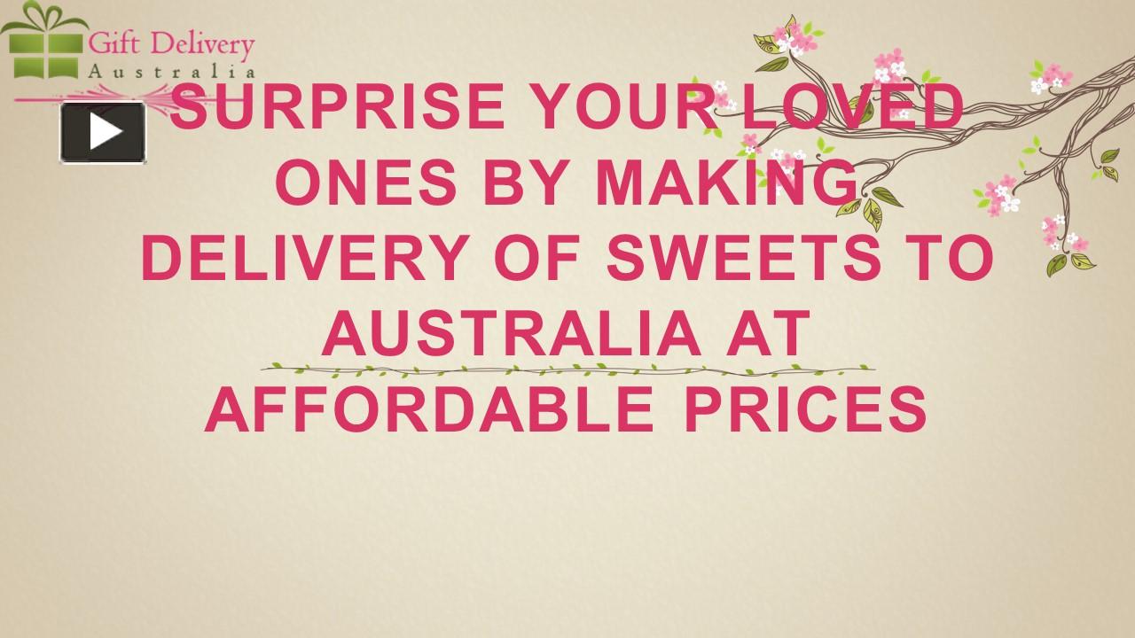 PPT Send Sweets delivery in Australia at Affordable Prices PowerPoint
