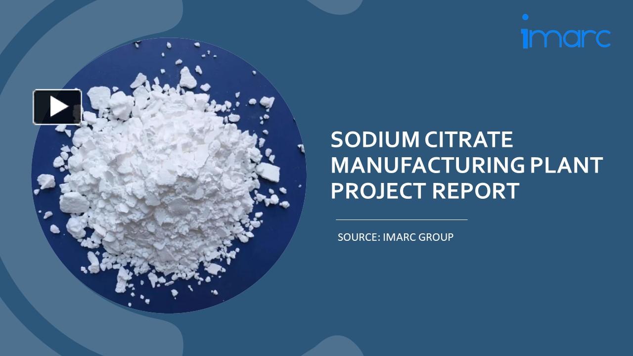 PPT Detailed Project Report on Sodium Citrate Manufacturing Plant