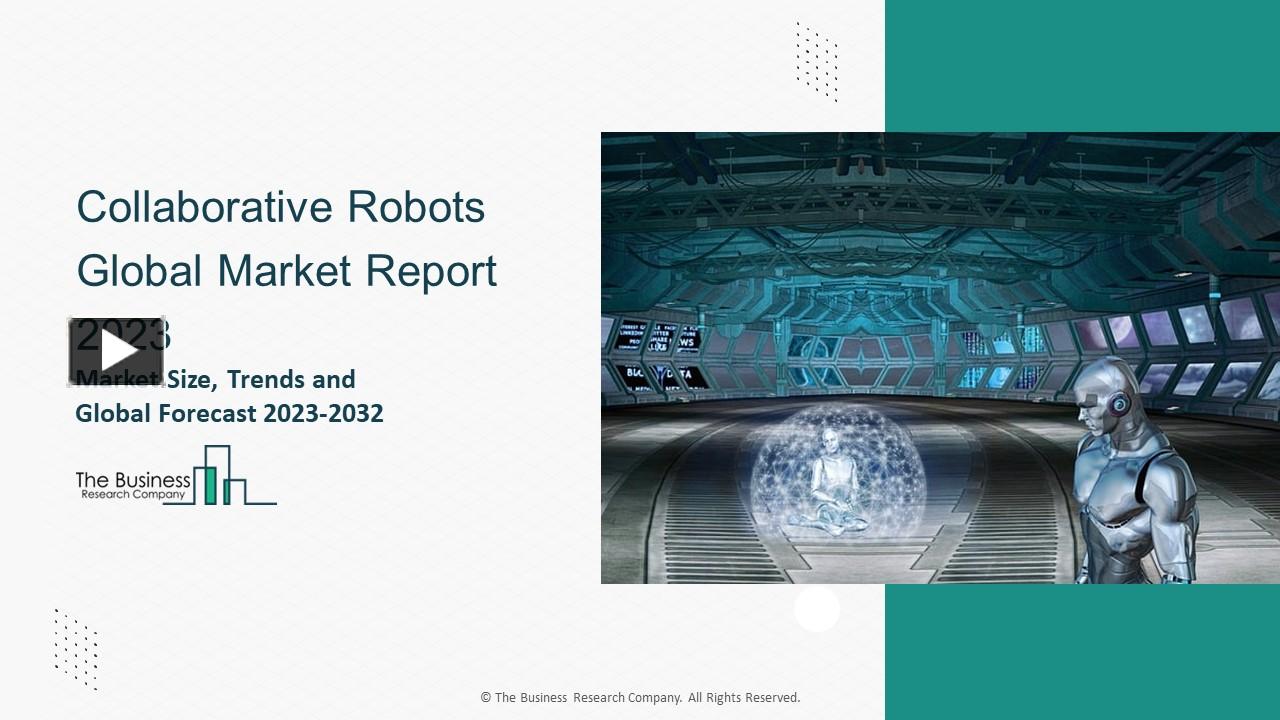 PPT Collaborative Robots Global Market By Application, By Payload, By