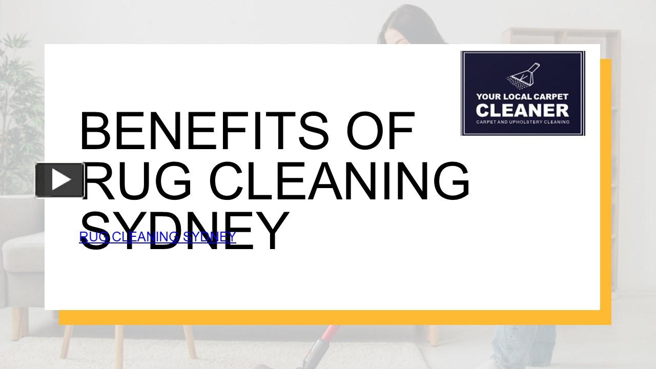 PPT Benefits of Rug Cleaning Sydney PowerPoint presentation free to download id 9804cdNWQwN