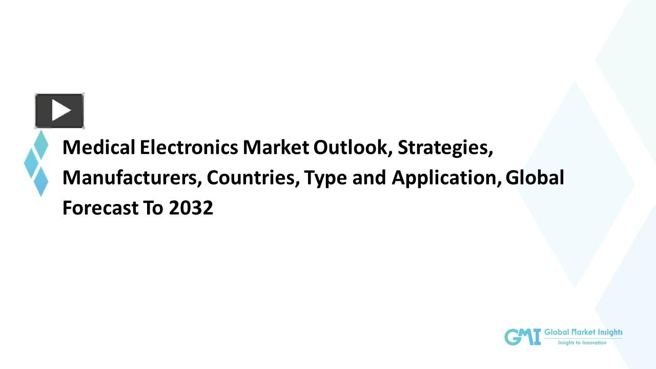 PPT Medical Electronics Market Research Report Analysis and Forecasts