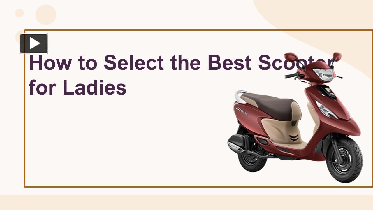PPT How to Select the Best Scooter for Ladies PowerPoint presentation