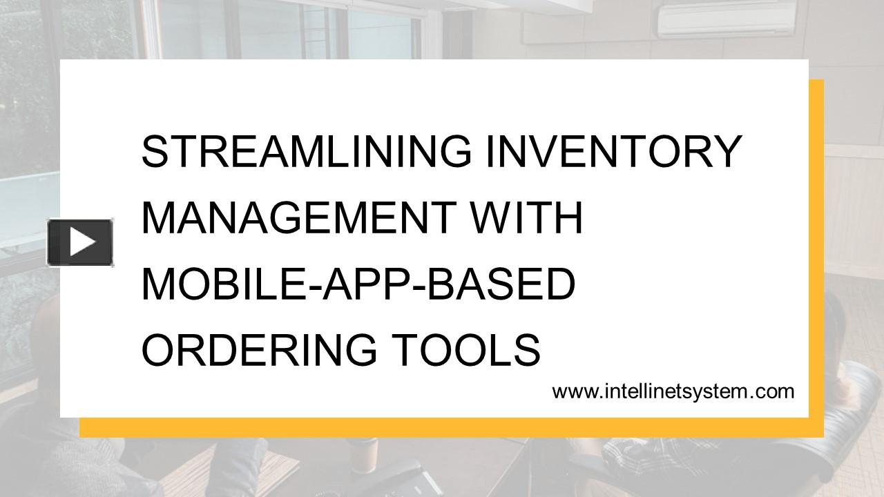 PPT Streamlining Inventory Management with MobileAppbased Ordering