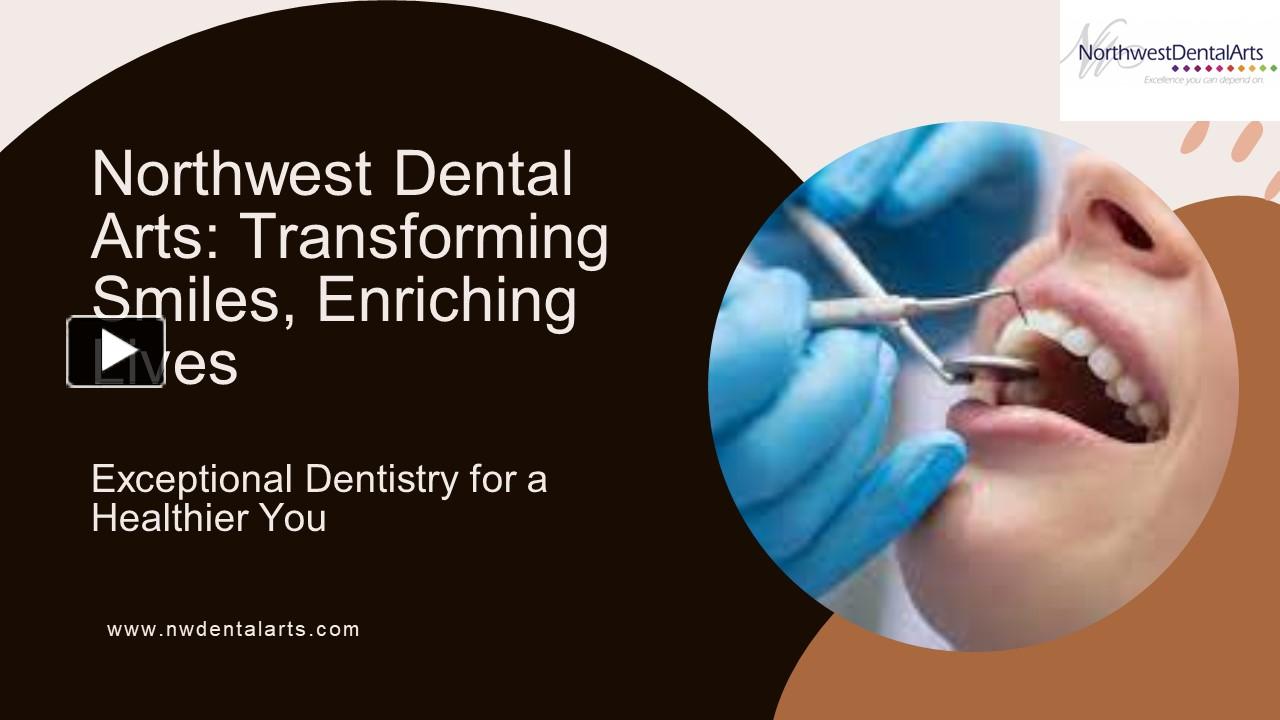 PPT Northwest Dental Arts Transforming Smiles, Enriching Lives