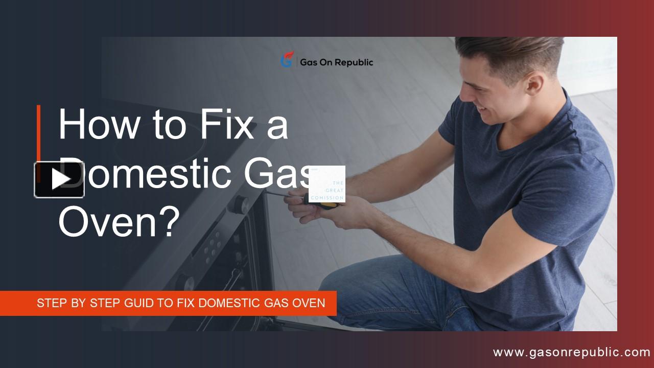PPT How to Repair LPG Gas Oven in Gauteng? Gas on Republic PowerPoint