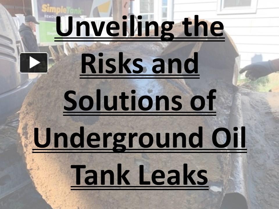 PPT Unveiling the Risks and Solutions of Underground Oil Tank Leaks