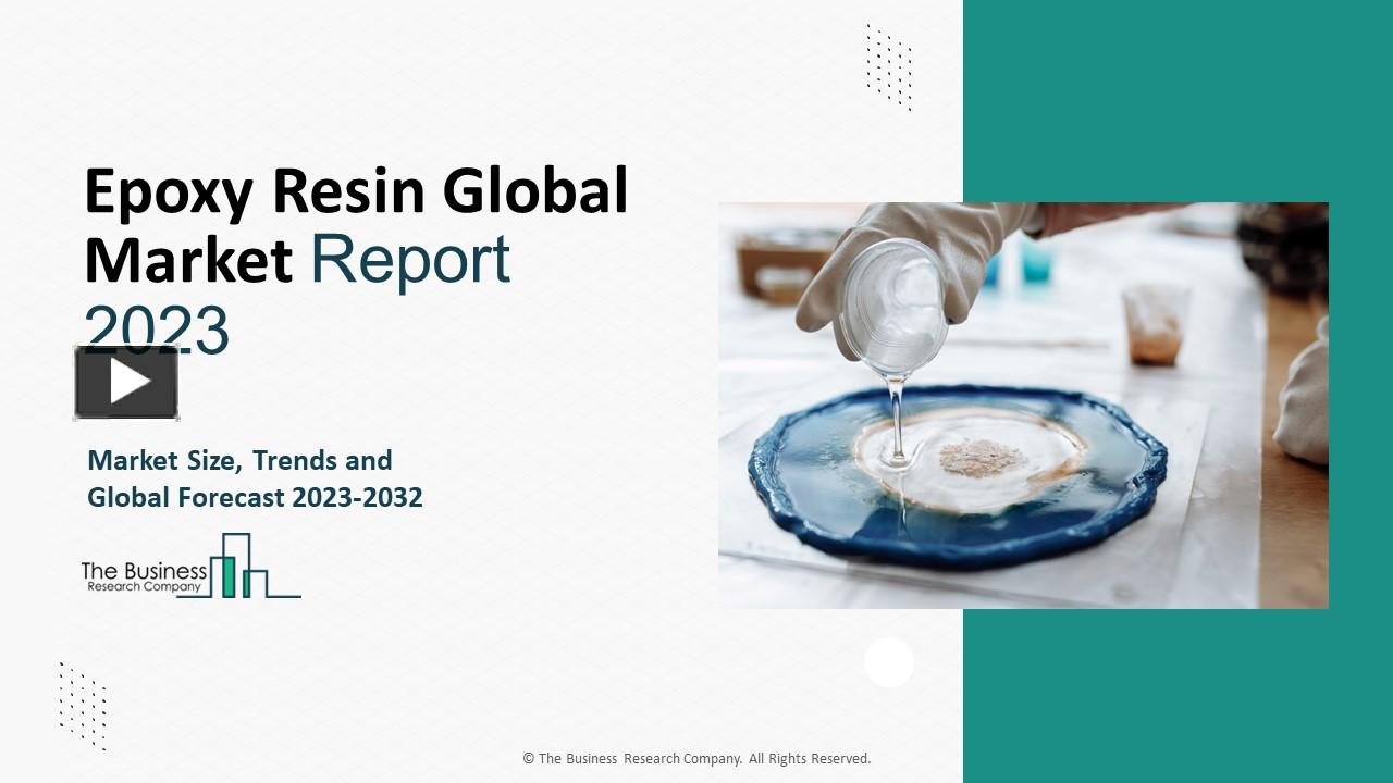 PPT Epoxy Resin Market Size, Share And Trends, Key Drivers And