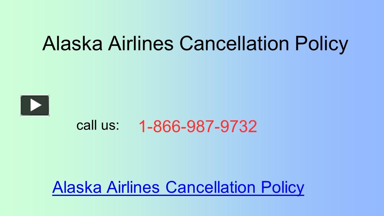 PPT Alaska Airlines Cancellation Policy PowerPoint presentation