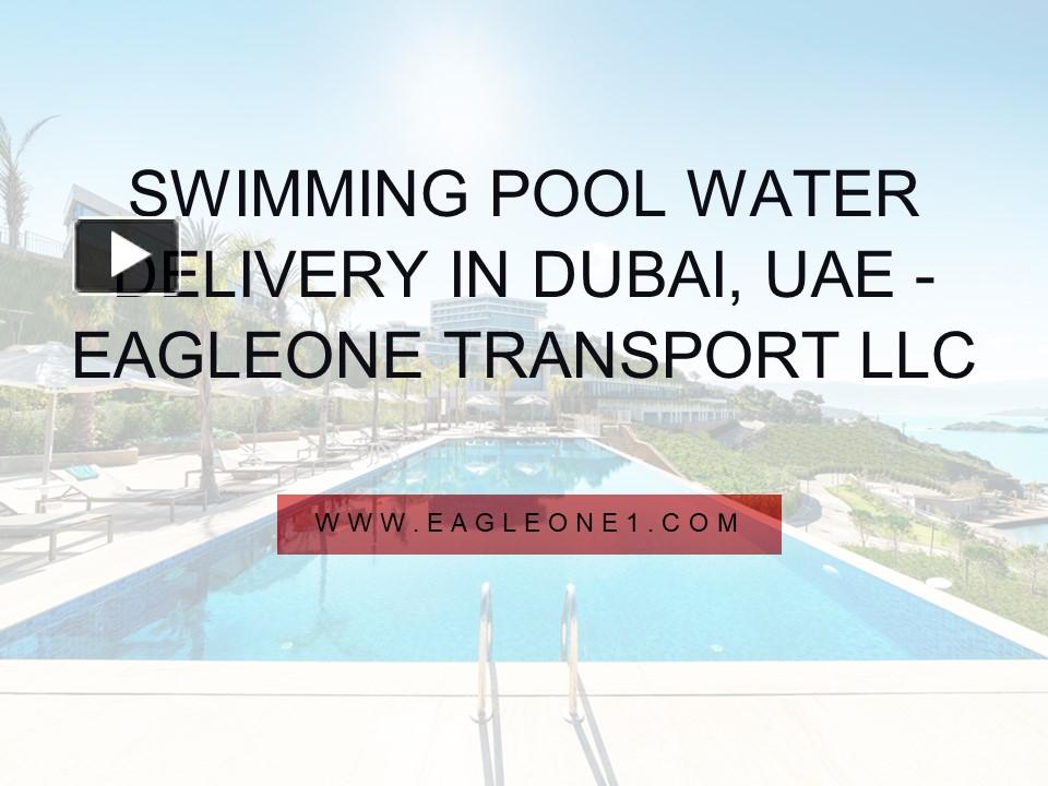 PPT Swimming Pool Water Delivery in Dubai, UAE PowerPoint