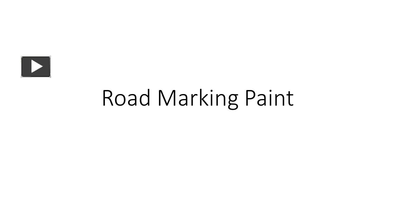 PPT Road Marking Paints PowerPoint presentation free to download