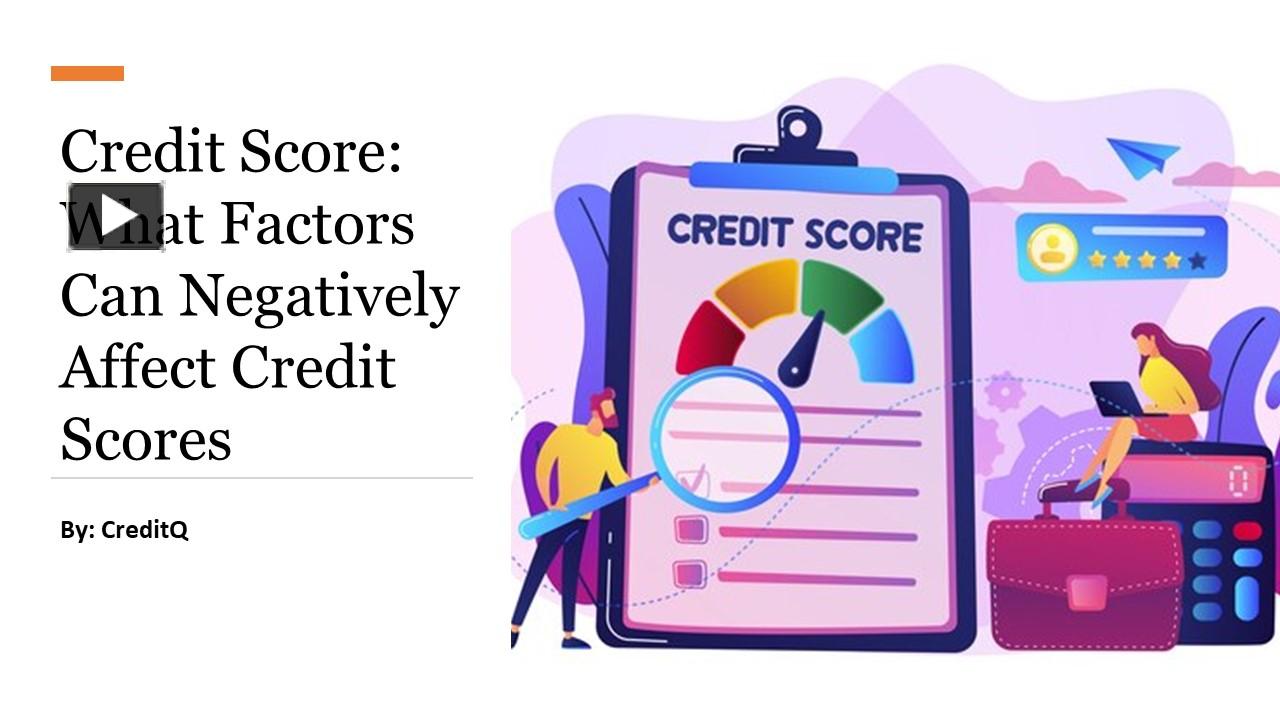PPT Credit Score What Factors Can Negatively Affect Credit Scores