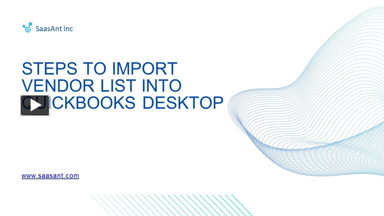 PPT Steps to Import Vendor List into QuickBooks Desktop PowerPoint