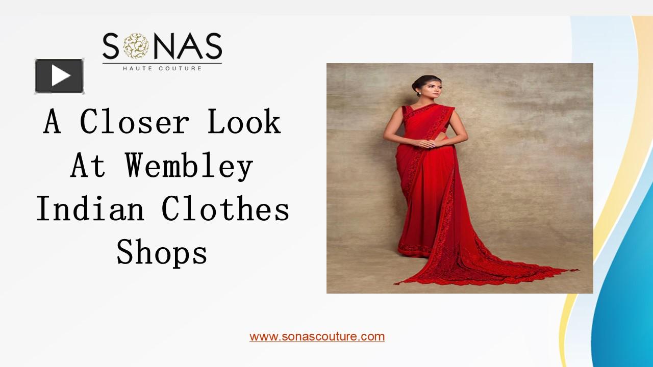 PPT A Closer Look At Wembley Indian Clothes Shops PowerPoint