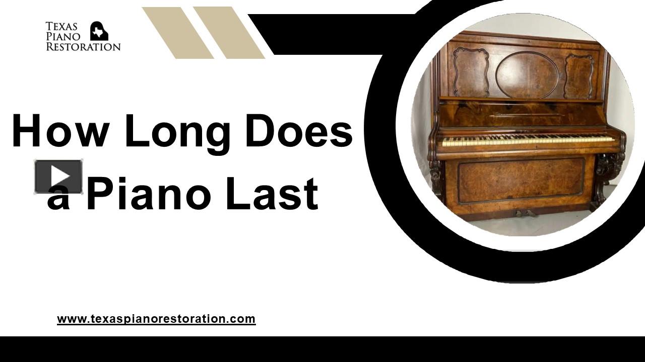 PPT How Long Does a Piano Last PowerPoint presentation free to