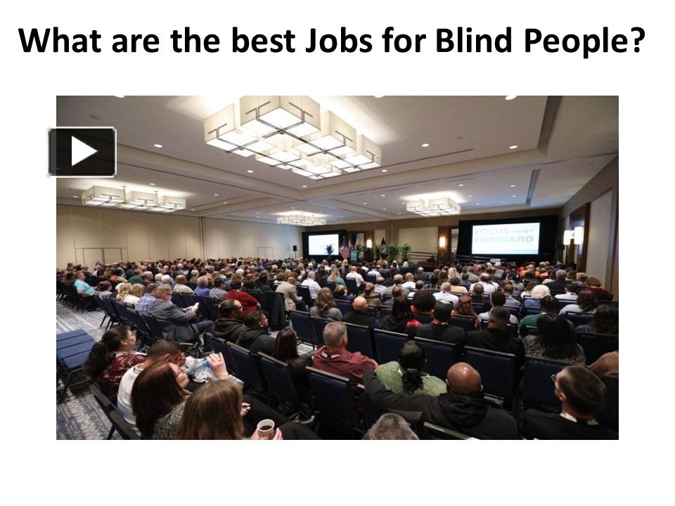 PPT What are the best Jobs for Blind People? PowerPoint presentation