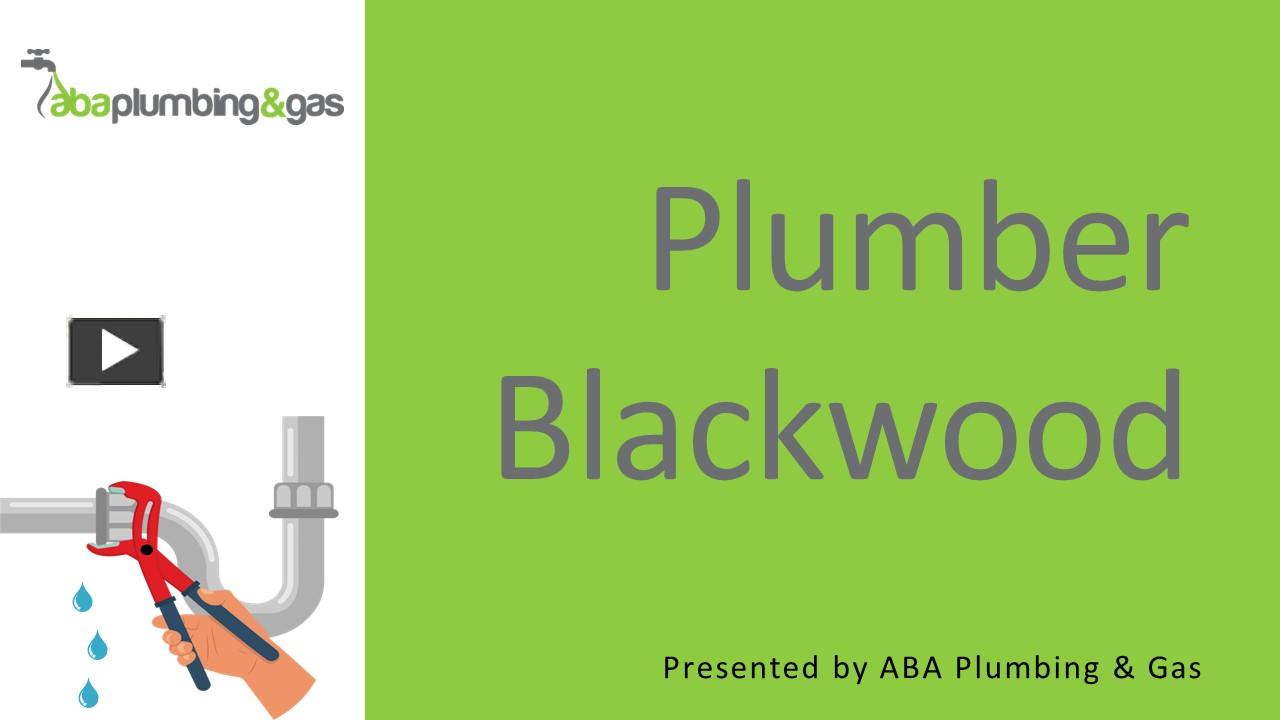 PPT Plumber Blackwood PowerPoint presentation free to download id
