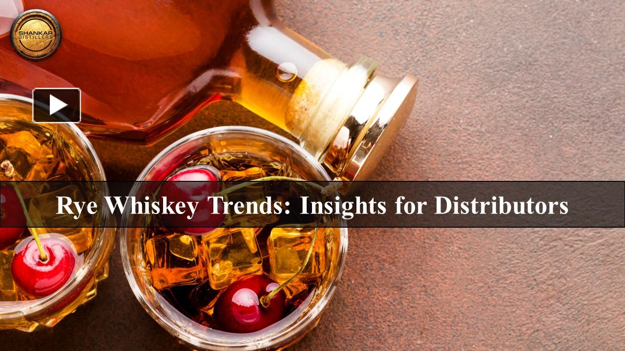 PPT Crafting Legacy Distributors' Role in Rye Whiskey's Renaissance