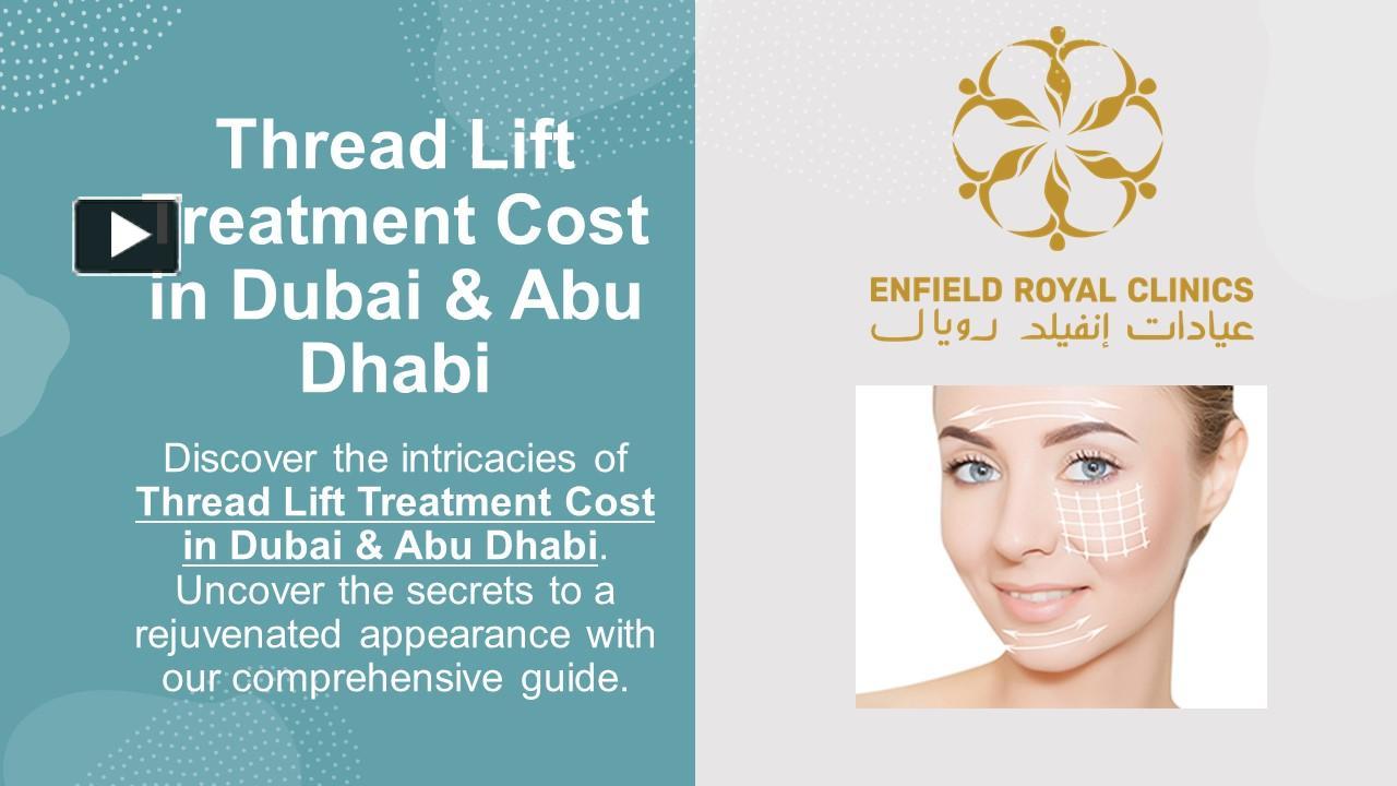 PPT Thread Lift Treatment Cost in Dubai & Abu Dhabi PowerPoint presentation free to download