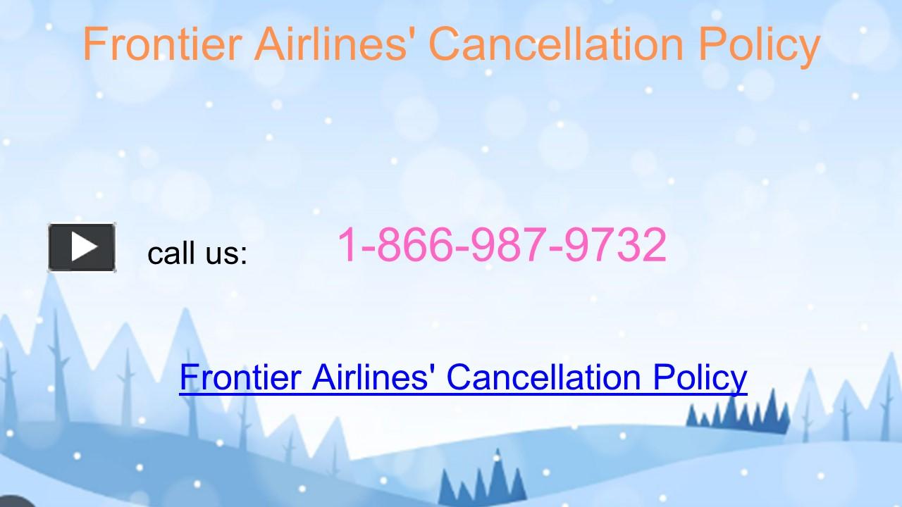 PPT Frontier Airlines' Cancellation Policy PowerPoint presentation