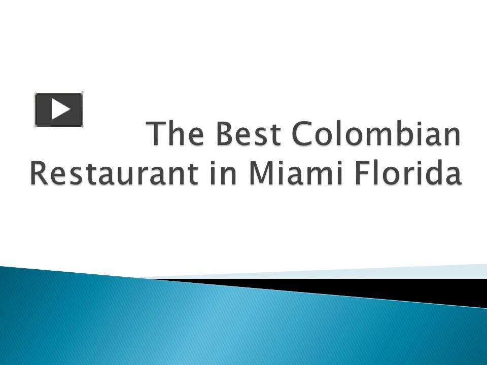 PPT The Best Colombian Restaurant in Miami Florida PowerPoint