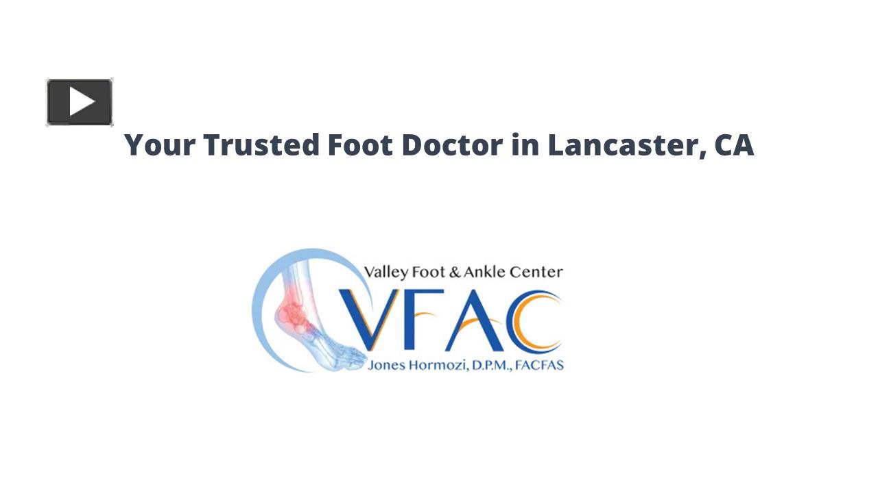 PPT Your Trusted Foot Doctor in Lancaster, CA PowerPoint presentation free to download id